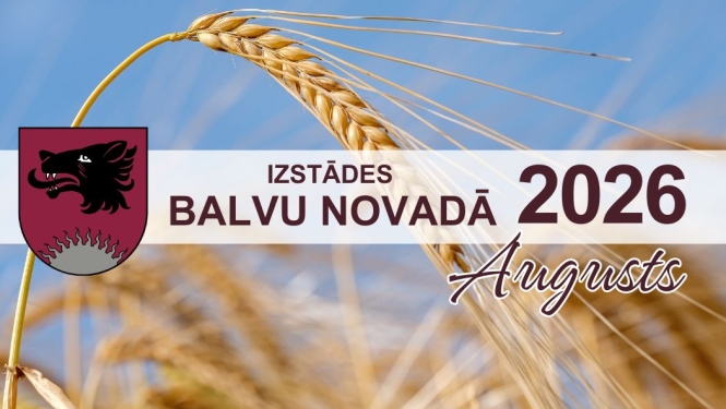 Attēlā redzams rudzu lauks un gaiši zilas debesis. Priekšplānā rudzu vārpa. Un teksts, kas aicina uz izstādēm Balvu novadā - augustā. 