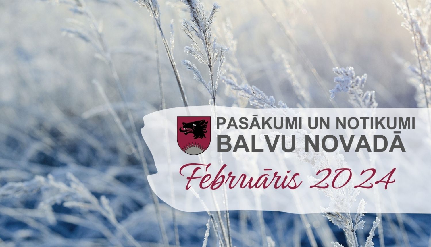 Balvu novada kultūras pasākumu plāns - 2024. gada februāris