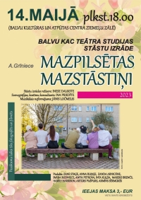 Balvu Kultūras un atpūtas centra Teātra studijas stāstu izrāde ''Mazpilsētas mazstāstiņi''