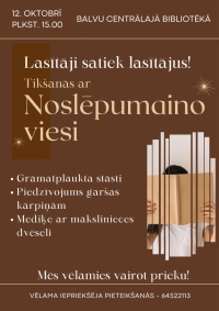 Tikšanās ar Noslēpumaino viesi Balvu Centrālajā bibliotēkā