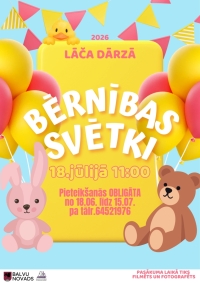 Attēlā redzams krāsains plakāts Bērnības svētkiem, Lāča dārzā - dzelteni un rozā baloni, dzeltena pīlēna ilustrācija augšpusē, rozā zaķītis un brūns lācītis apakšā, krāsaini trijstūru karodziņi fonā.
