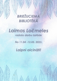 Laimas Ločmeles darbu izstāde