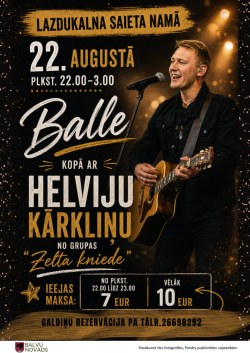 Attēlā redzama tumšas krāsas afiša ar dziedātāju Helviju Kārkliņu no grupas „Zelta kniede”. Afiša aicina uz balli Lazdukalna saieta namā 22. augustā plkst. 22.00.