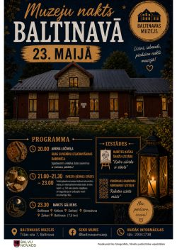 Attēlā redzams reklāmas plakāts pasākumam. Plakātā attēlota izgaismota Baltinavas muzejs ēka vakarā ar laternu priekšplānā. Norādīta pasākuma programma, izstādes un aktivitātes, piemēram, sveču tējas stāsts un nakts gājiens. Dominē tumši, silti vakara toņi ar zeltainiem akcentiem.