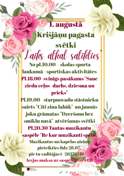 Attēlā redzams svētku plakāts ar baltu fonu un zelta dekoratīvu rāmi. Plakāta stūrus rotā lieli rozā, balti un krēmkrāsas ziedi ar zaļām lapām. Centrā lieliem burtiem rakstīts, ka 1. augustā notiks Krišjāņu pagasta svētki ar devīzi "Laiks atkal satikties".