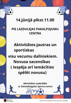 Attēlā redzams sporta aktivitāšu plakāts latviešu valodā. Tajā norādīts, ka 14. jūnijā plkst. 11.00 pie Lazdulejas pakalpojumu centra notiks jautras un sportiskas aktivitātes visu vecumu dalībniekiem. Būs arī novusa sacensības un iespēja iemācīties spēlēt novusu. Pasākums organizēts sadarbībā ar Ziemeļlatgales Sporta centru. Plakāts dekorēts ar dažādu sporta veidu bumbām un sporta simboliem.