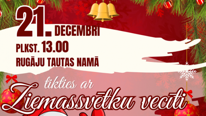 AFIŠA_21.decembrī plkst. 13.00 Rugāju Tautas namā Ziemassvētku vecītis aicinās ciemos pagasta pirmsskolas vecuma bērnus, kuri neapmeklē bērnudārzu.