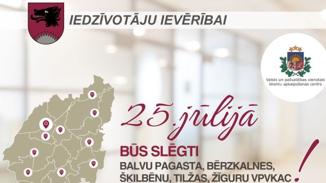 Iedzīvotāju zināšanai - 25.jūlijā būs slēgti vairāki Balvu novada VPVKAC