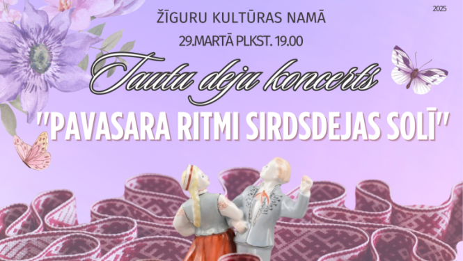 AFIŠA_Tautu deju koncerts ''Pavasara ritmi sirdsdejas solī'' 