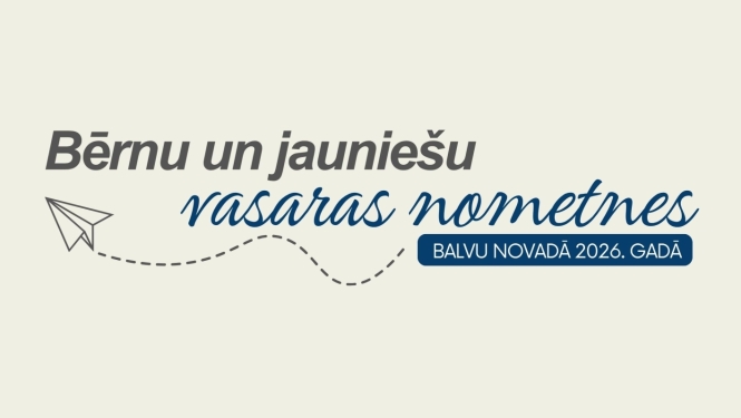 Uz gaiša fona redzams teksts: Bērnu un jauniešu vasaras nometnes Balvu novadā 2026. gadā