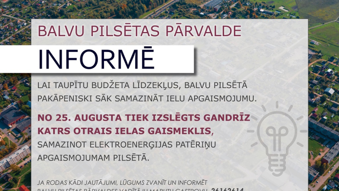 Balvu pilsētā pakāpeniski sāk samazināt ielu apgaismojumu ar nolūku taupīt budžeta līdzekļus