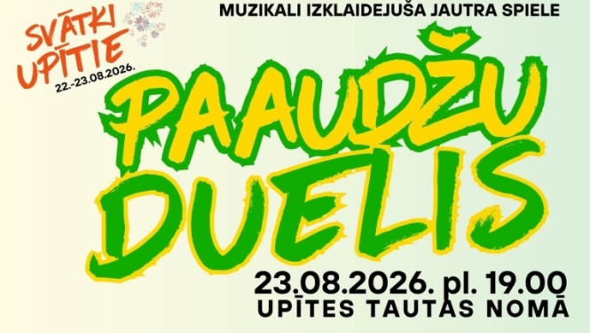 Attēlā redzama gaiši dzeltenīgi zaļa afiša, kas aicina uz “Paaudžu dueli” Upītē. Afišā ir attēloti komandu dalībnieki apaļos portretu rāmjos.