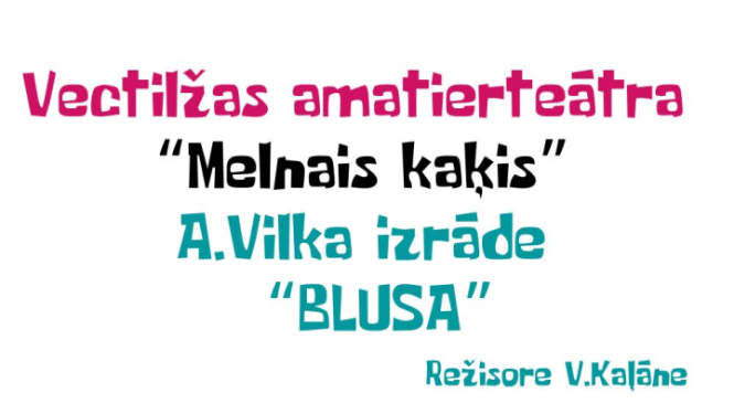 Vectilžas amatierteātra "Melnais kaķis" izrāde 
