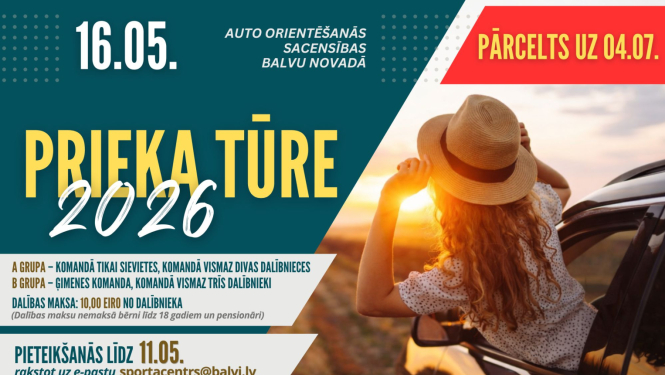 Krāsains plakāts par auto orientēšanās sacensībām “Prieka tūre 2026”, kas notiks 16. maijā Balvu novadā.  Kreisajā pusē uz tumši zaļa fona ir lieliem burtiem rakstīts pasākuma nosaukums, datums un informācija par dalību, pieteikšanos līdz 11. maijam un kontaktiem.  Labajā pusē redzama vasarīga fotogrāfija: meitene ar salmu cepuri izliekusies pa automašīnas logu un raugās saulrietā, radot brīvības un piedzīvojuma noskaņu.