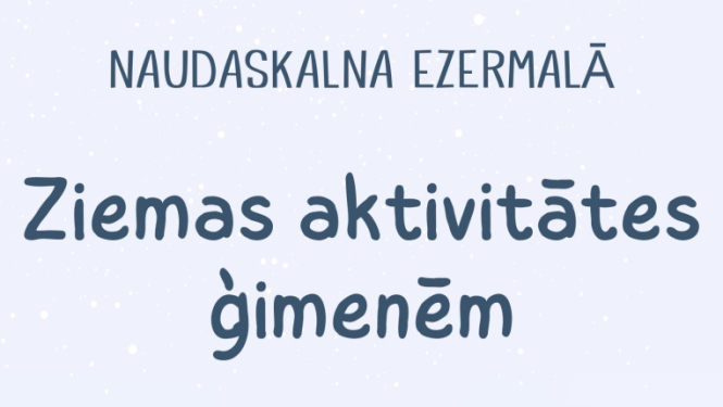 AFIŠA_Ziemas aktivitātes ģimenēm