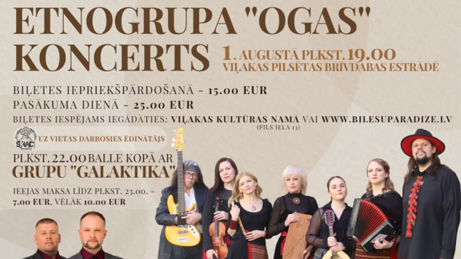 Attēlā redzama afiša, kas reklamē etnogrupas “Ogas” koncertu Viļakas pilsētas brīvdabas estrādē 1. augustā plkst. 19.00. Afišā norādīta informācija par biļešu cenām un to iegādes iespējām. Centrālajā daļā redzami grupas “Ogas” dalībnieki ar dažādiem mūzikas instrumentiem, tērpti tautiski iedvesmotos skatuves tērpos. Afišā arī vēstīts, ka pēc koncerta plkst. 22.00 notiks balle kopā ar grupu “Galaktika”, kuras pārstāvji attēloti afišas apakšējā kreisajā stūrī. 
