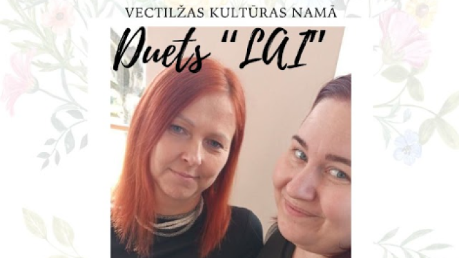Gaišs fons ar ziediem. Centrā attēls ar divām sievietēm. Teksts liecina par dueta "Lai" koncertu.