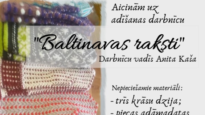 AFIŠA_Adīšanas darbnīca ''Baltinavas raksti''