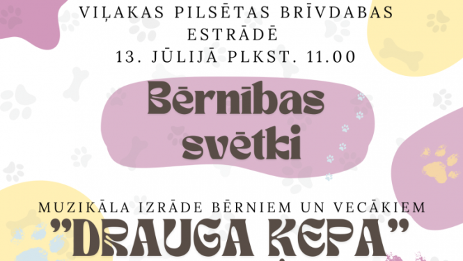 Bērnības svētki Viļakas pilsētas brīvdabas estrādē