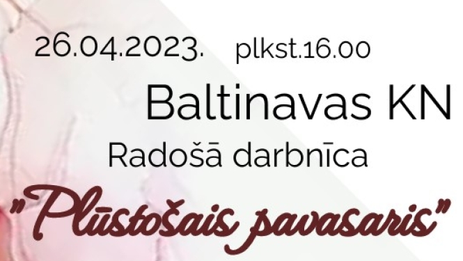 Radošā darbnīca “Plūstošais pavasaris”