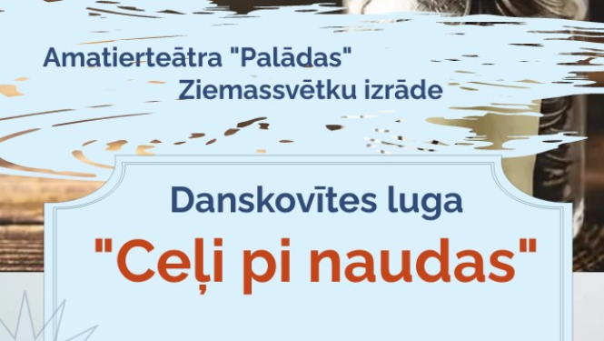 AFIŠA_Danskovītes luga ''Ceļi pi naudas''