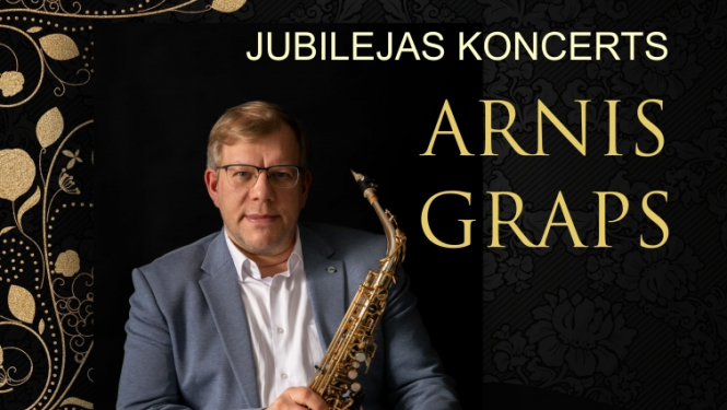 AFIŠA_Arņa Grapa jubilejas koncerts "Mana dzīve - Mūzika!"