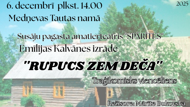 Afiša Susāju pagasta amatierteātra ''Spārītes'' izrādei ''Rupucs zem deča''