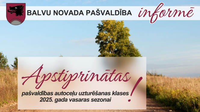 Apstiprinātas Balvu novada pašvaldības autoceļu uzturēšanas klases 2025. gada vasaras sezonai