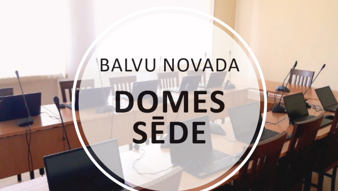 Balvu novada domes ārkārtas sēde 2021.gada 29.decembrī plkst. 10:00