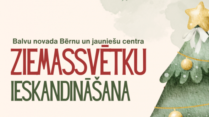 Afiša - Balvu novada Bērnu un jauniešu centra Ziemassvētku ieskandināšanas koncerts