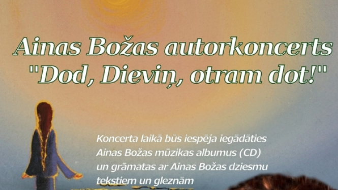 Ainas Božas autorkoncerts ''Dod, Dieviņ, otram dot!''