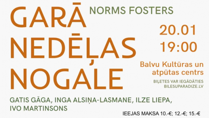 AFIŠA_Norms Fosters "Garā nedēļas nogale" 