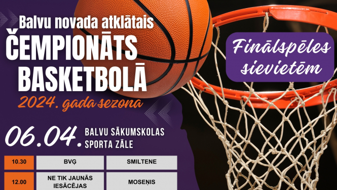 AFIŠA_Balvu novada atklātā čempionāta basketbolā finālspēles