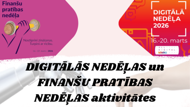Digitālās nedēļas un finanšu pratības nedēļas aktivitātes