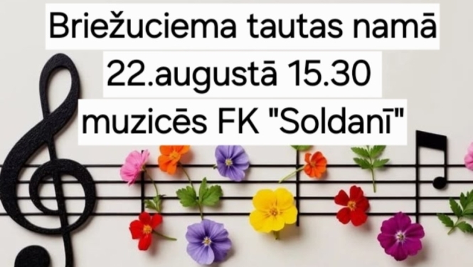 Attēlā redzamas mūzikas notis, ziedu formā, liela vijoles atslēga un krāsaini ziedi. Plakāts aicina uz muzicēšanas FK “Soldani” pasākumu Briezuciemā tautas namā 22. augustā plkst. 15.30.