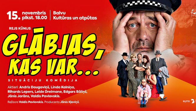 AFIŠA_Situāciju komēdija "Glābjas, kas var"
