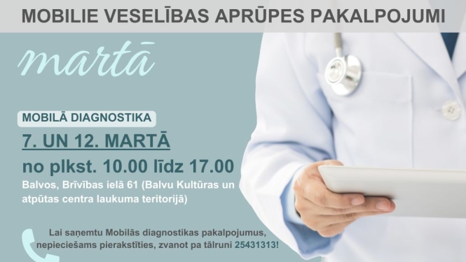 Mobilā diagnostika Balvos marta mēnesī