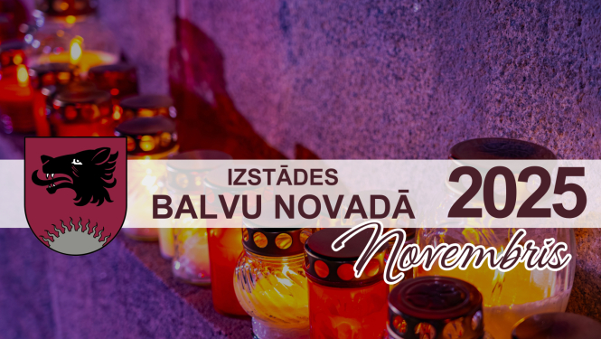 Izstādes Balvu novadā novembrī