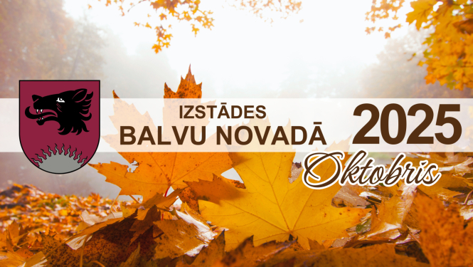 Izstādes Balvu novadā | OKTOBRIS