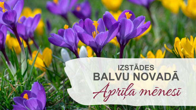 AFIŠA_Izstādes Balvu novadā| APRĪLIS