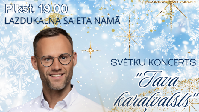 Afiša - svētku koncerts "Tava karaļvalsts"