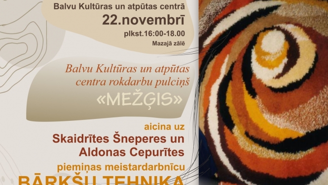 AFIŠA_Skaidrītes Šneperes un Aldonas Cepurītes piemiņas meistardarbnīca - Bārkšu tehnika 