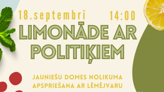 AFIŠA_Jauniešu pasākums ''Limonāde ar politiķiem''
