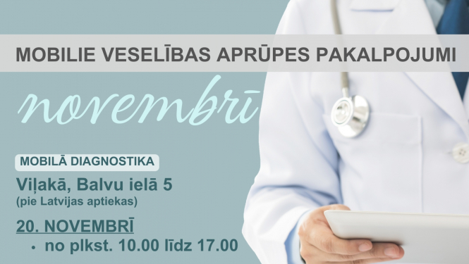 Afiša - 20. novembrī no plkst. 10.00 Balvu ielā 5, Viļakā būs pieejami mobilās veselības izbraukuma izmeklējumi. 
