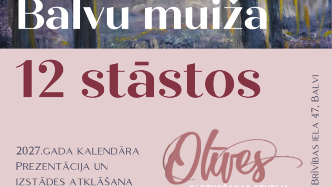 Balvu muiža aicinājums uz studijas Olīves izstādi 