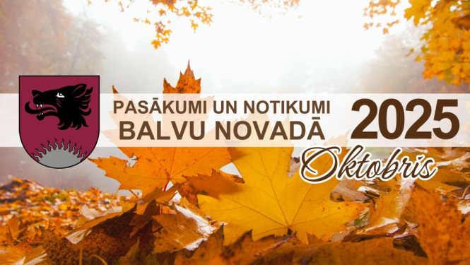 Pasākumi un notikumi Balvu novadā – oktobris 2025