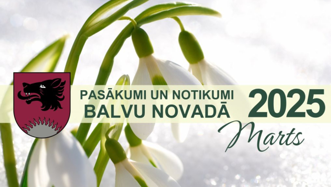 Balvu novada kultūras pasākumu plāns - 2025. gada marts