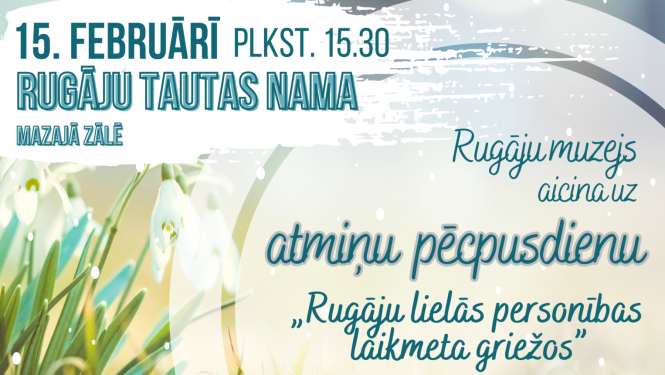 Atmiņu pēcpusdiena Rugāju Tautas namā