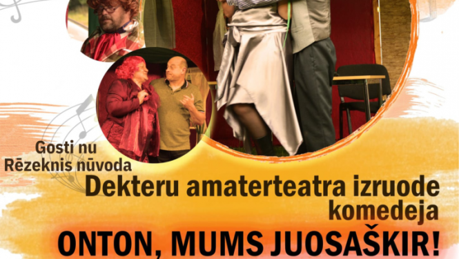 AFIŠA_Dekteru amatierteātra viesizrāde ''Onton, mums juosaškir!''
