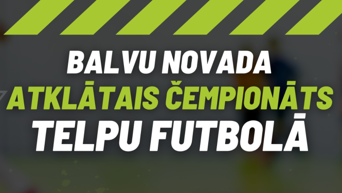 Afiša - Balvu novada atklātais čempionāts telpu futbola
